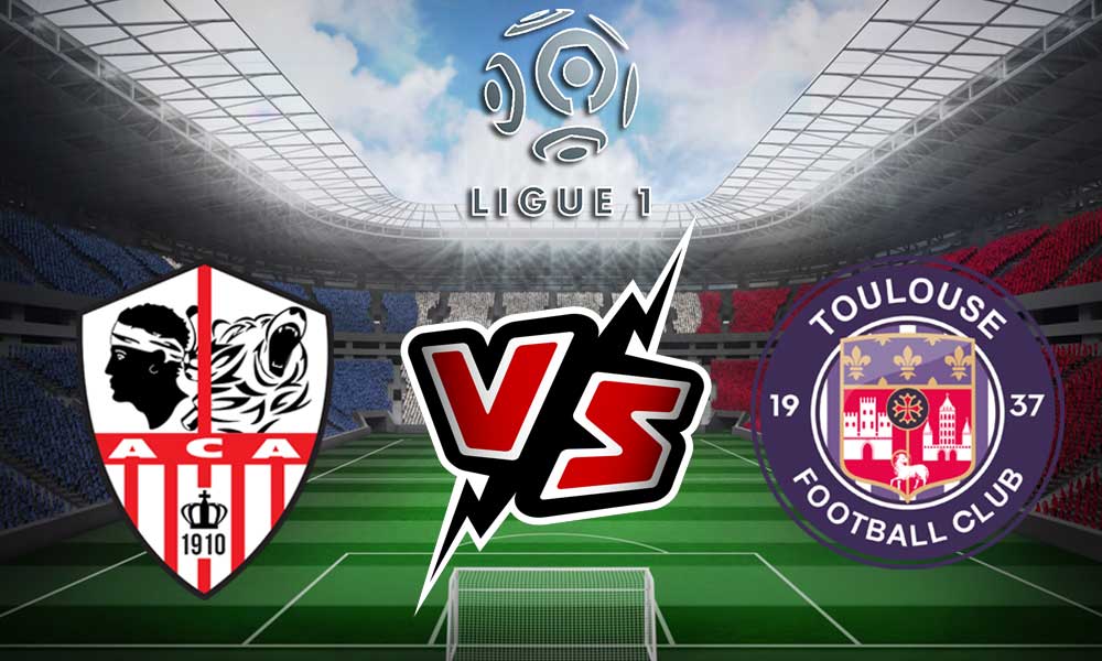 Ajaccio vs Toulouse Live