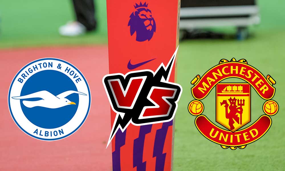 Brighton vs Manchester United Live