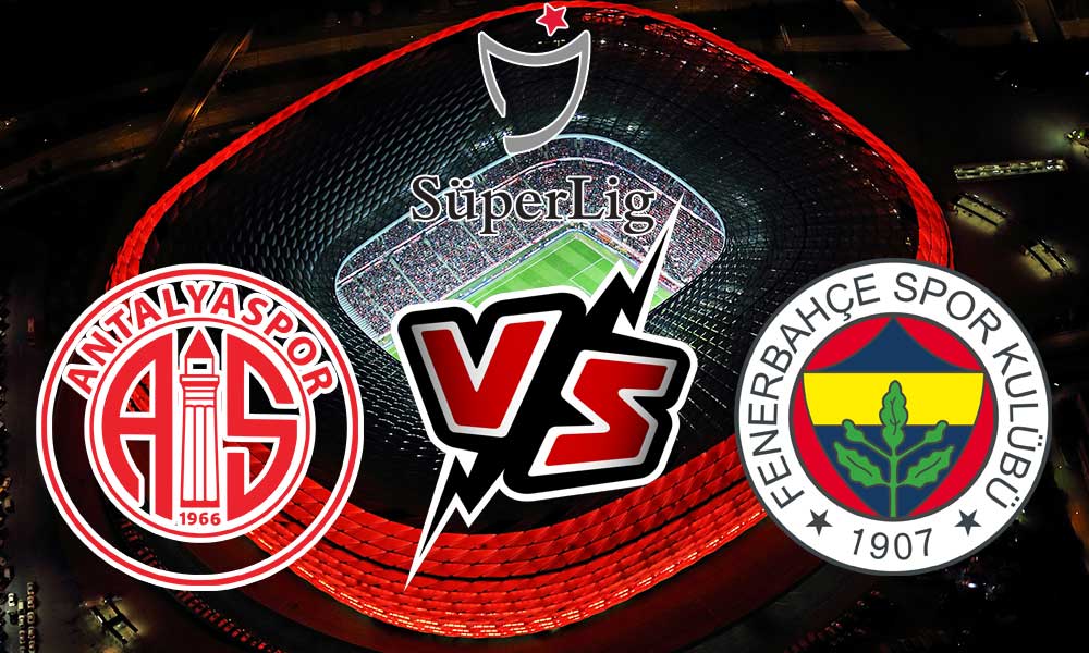 Fenerbahçe vs Antalyaspor Live