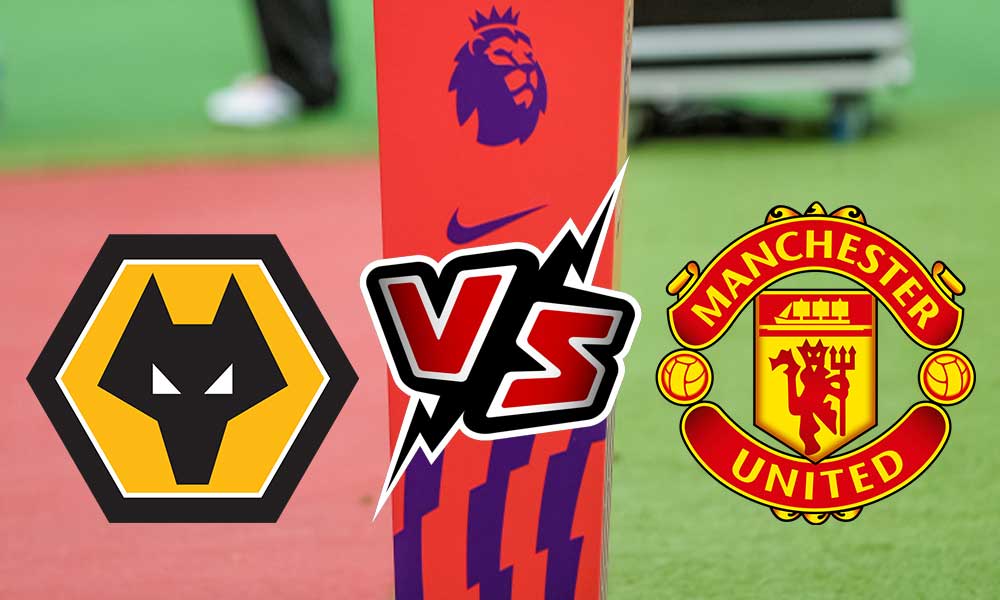 Manchester United vs Wolverhampton Wanderers Live