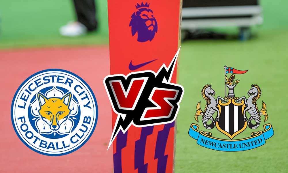 Newcastle United vs Leicester City Live