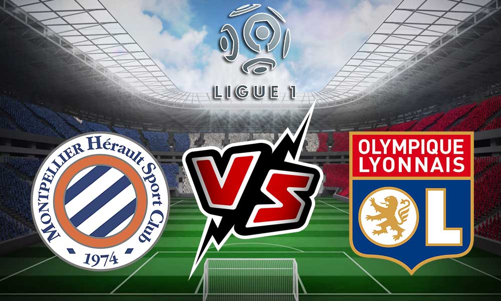 Olympique Lyonnais vs Montpellier Live