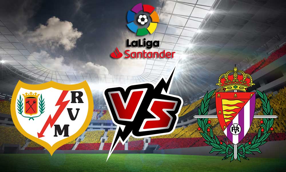 Rayo Vallecano vs Real Valladolid Live