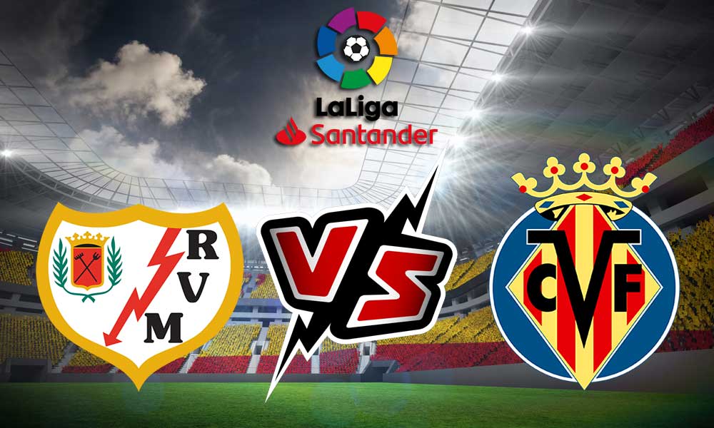 Rayo Vallecano vs Villarreal Live