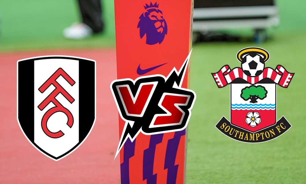 Southampton vs Fulham Live