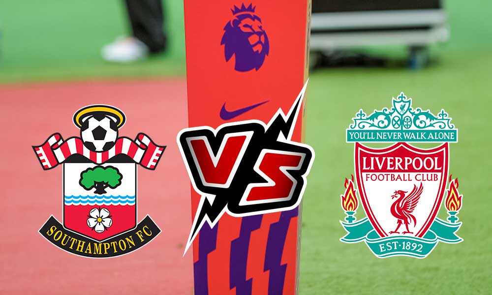 Southampton vs Liverpool Live