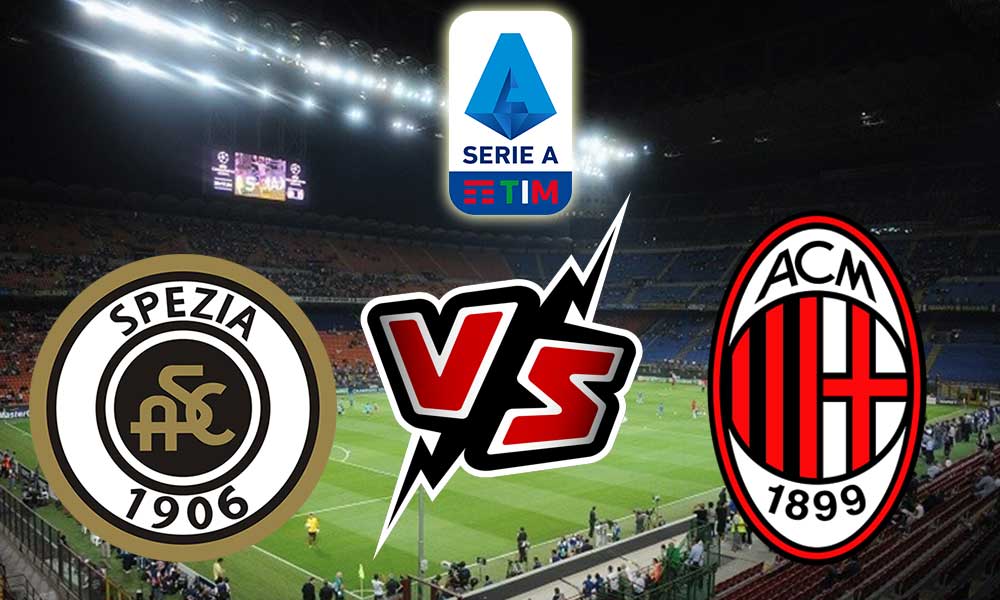 Spezia vs Milan Live