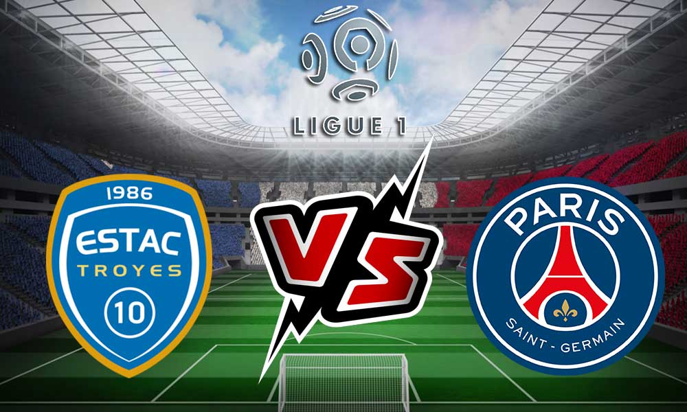 Troyes vs PSG Live