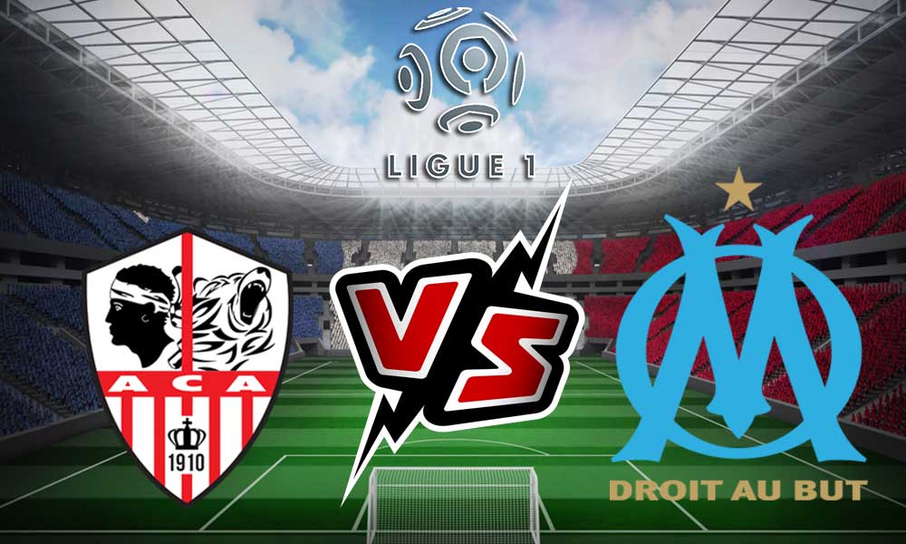 Ajaccio vs Olympique Marseille Live