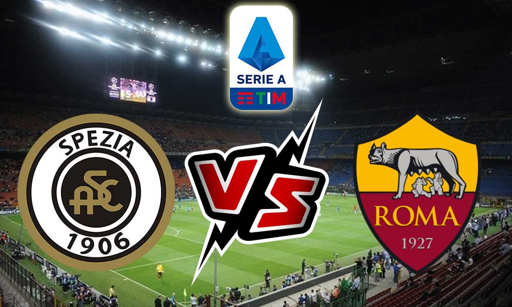 Roma vs Spezia Live