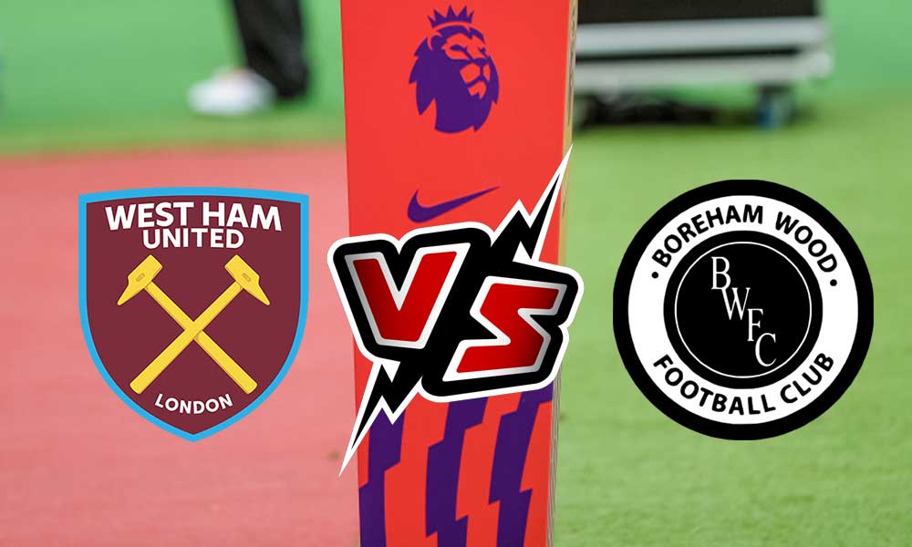 Boreham Wood vs West Ham United Live