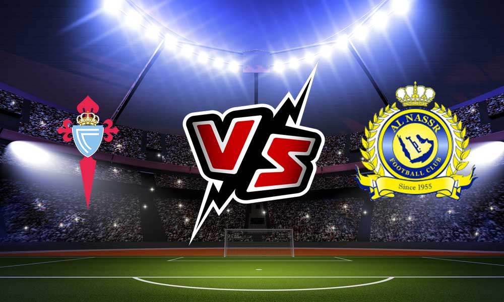 Celta de Vigo vs Al Nassr Live