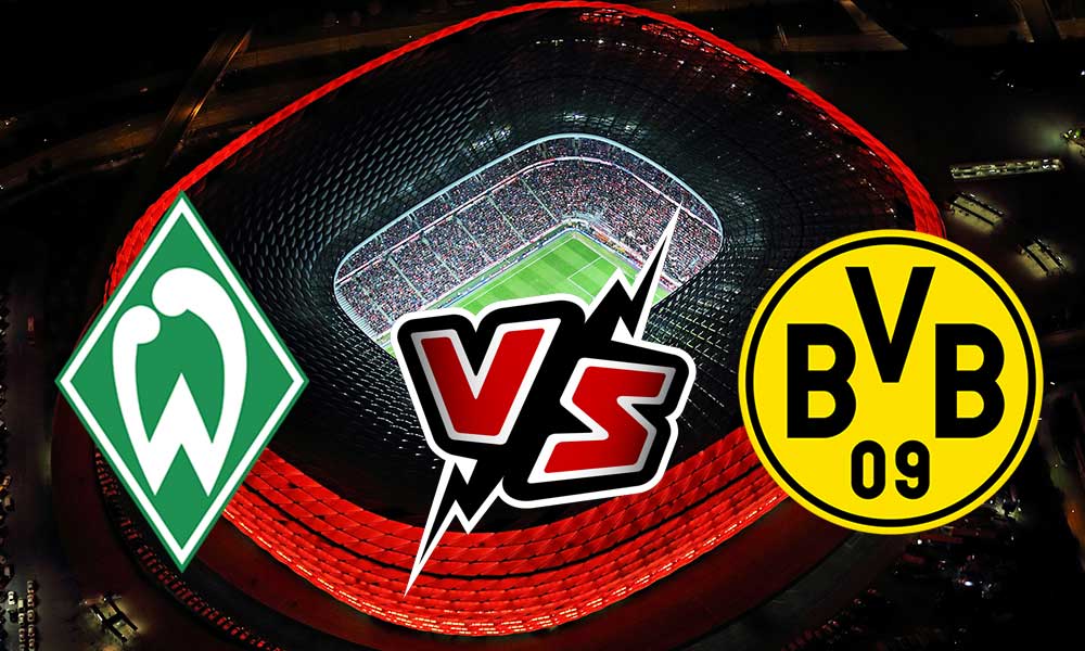 Borussia Dortmund vs Werder Bremen Live