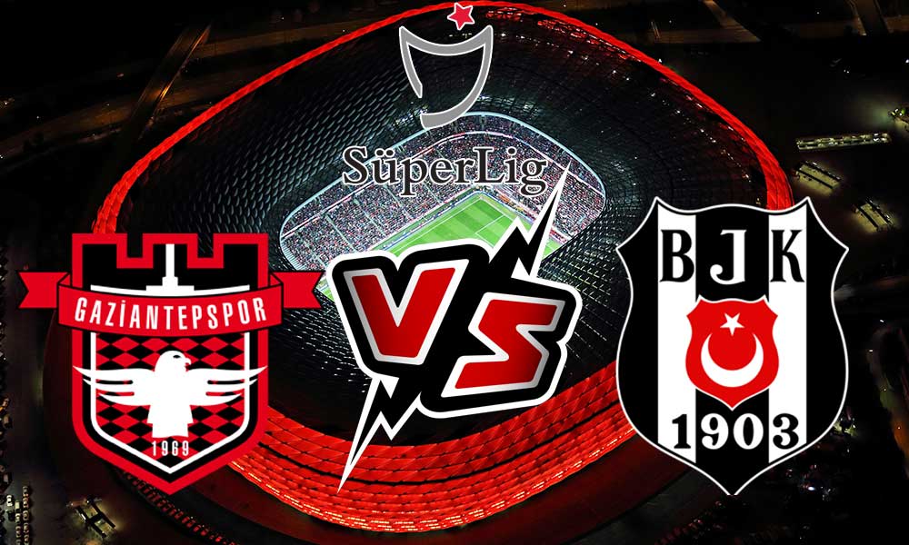 Beşiktaş vs Gaziantepspor Live