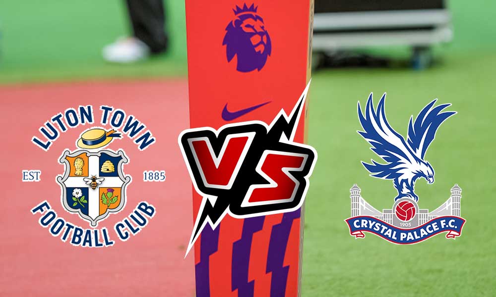 Crystal Palace vs Luton Town Live