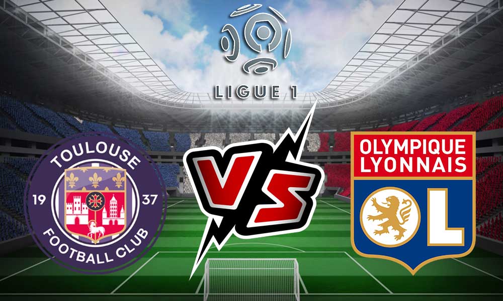 Toulouse vs Olympique Lyonnais Live