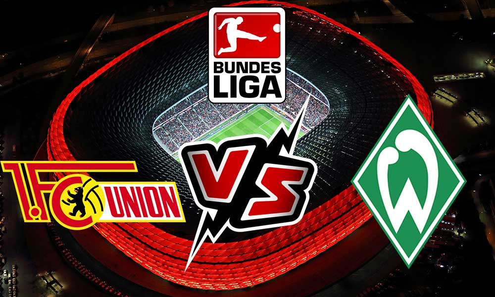 Union Berlin vs Werder Bremen Live