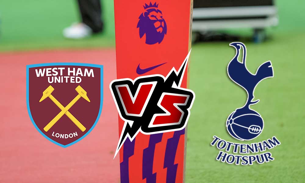 West Ham United vs Tottenham Hotspur Live